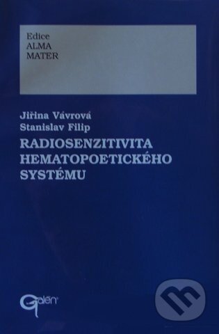 Kniha: Radiosenzitivita hematopoetického systému (Jiřina Vávrová). Galén, 2002 Kniha: Radiosenzitivita hematopoetického systému (Jiřina Vávrová). Galén, 2002