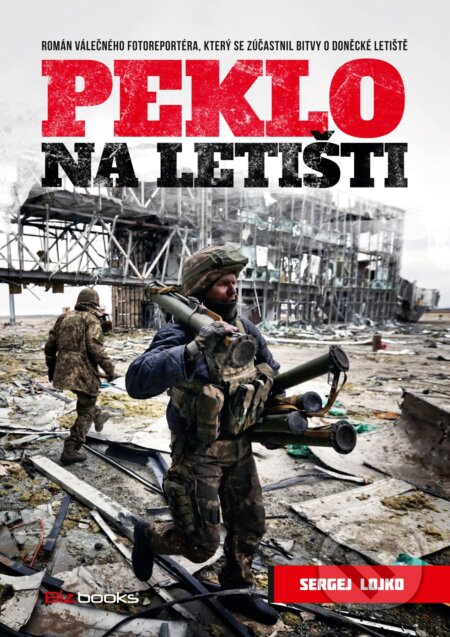 Kniha: Peklo na letišti (Sergei Loiko). BIZBOOKS, 2016 Kniha: Peklo na letišti (Sergei Loiko). BIZBOOKS, 2016