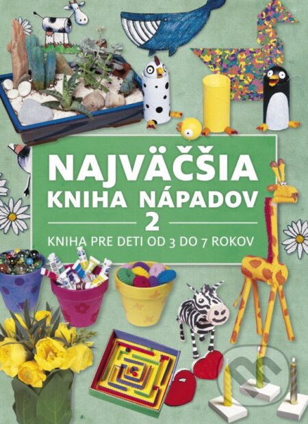Kniha: Najväčšia kniha nápadov 2 (CPRESS). CPRESS, 2016 Kniha: Najväčšia kniha nápadov 2 (CPRESS). CPRESS, 2016