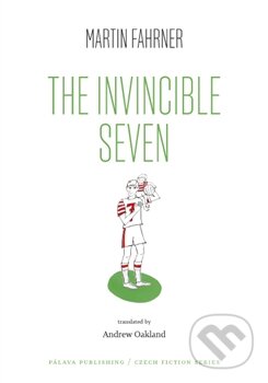 Kniha: The Invincible Seven (Martin Fahrner). Pálava Publishing, 2016 Kniha: The Invincible Seven (Martin Fahrner). Pálava Publishing, 2016