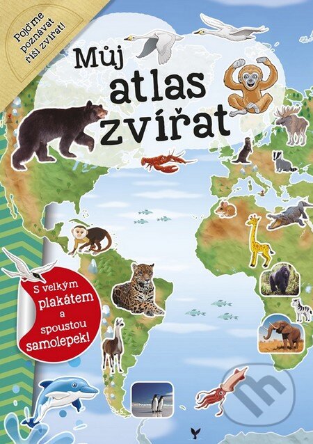 Kniha: Můj atlas zvířat (INFOA). INFOA, 2017 Kniha: Můj atlas zvířat (INFOA). INFOA, 2017