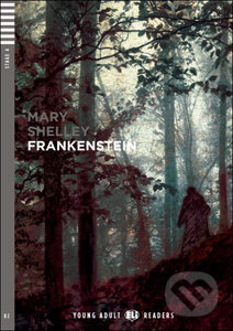 Kniha: Frankenstein (Elizabeth Ferretti a Mery Shelley). Eli, 2009 Kniha: Frankenstein (Elizabeth Ferretti a Mery Shelley). Eli, 2009