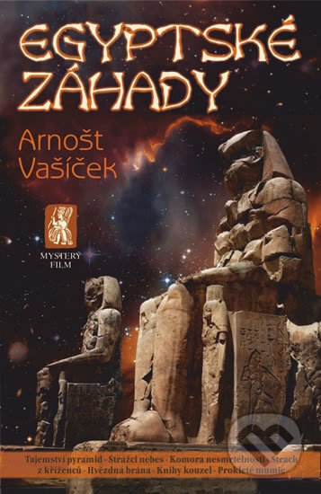 Kniha: Egyptské záhady (Arnošt Vašíček). Mystery Film, 2016 Kniha: Egyptské záhady (Arnošt Vašíček). Mystery Film, 2016
