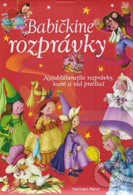 Kniha: Babičkine rozprávky (Viktoria Print). Viktoria Print, 2016 Kniha: Babičkine rozprávky (Viktoria Print). Viktoria Print, 2016