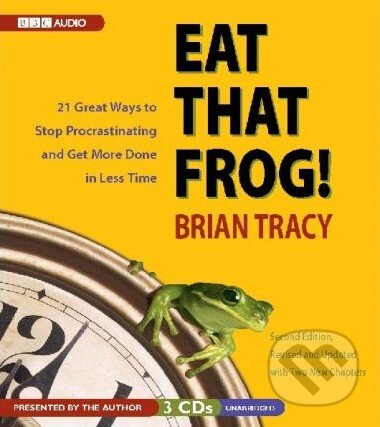 Audiokniha: Eat That Frog! (Brian Tracy). Audio Partners, 2007 Audiokniha: Eat That Frog! (Brian Tracy). Audio Partners, 2007