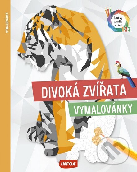 Kniha: Divoká zvířata (INFOA). INFOA, 2016 Kniha: Divoká zvířata (INFOA). INFOA, 2016