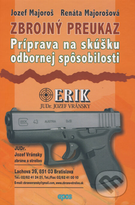 Kniha: Zbrojný preukaz (Jozef Majoroš a Renáta Majorošová). Epos, 2016 Kniha: Zbrojný preukaz (Jozef Majoroš a Renáta Majorošová). Epos, 2016