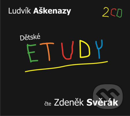 Audiokniha: Dětské etudy (Ludvík Aškenazy). Radioservis, 2016 Audiokniha: Dětské etudy (Ludvík Aškenazy). Radioservis, 2016