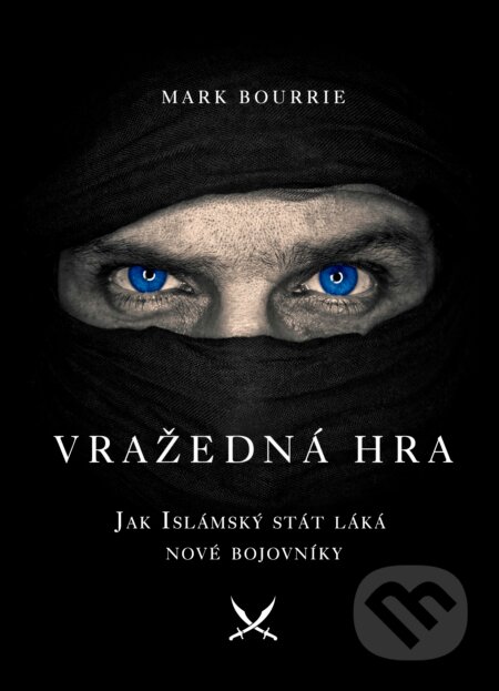 Kniha: Vražedná hra (Mark Bourrie). CPRESS, 2016 Kniha: Vražedná hra (Mark Bourrie). CPRESS, 2016
