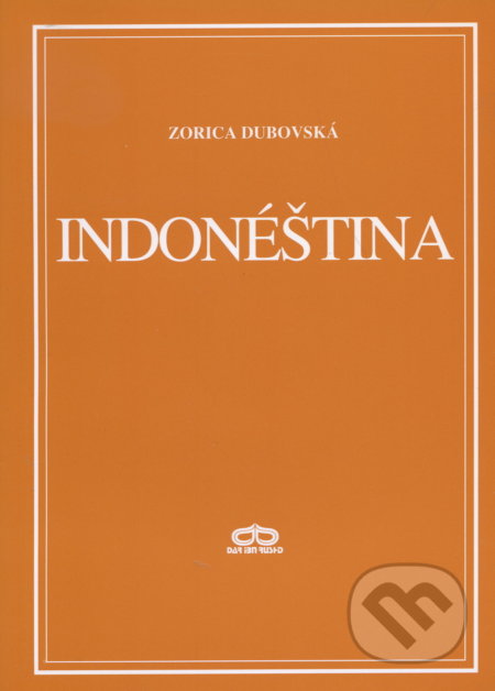 Kniha: Indonéština (Zorica Dubovská). Dar Ibn Rushd, 1998 Kniha: Indonéština (Zorica Dubovská). Dar Ibn Rushd, 1998
