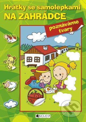 Kniha: Hrátky se samolepkami: Na zahrádce (Nakladatelství Fragment). Nakladatelství Fragment, 2010 Kniha: Hrátky se samolepkami: Na zahrádce (Nakladatelství Fragment). Nakladatelství Fragment, 2010