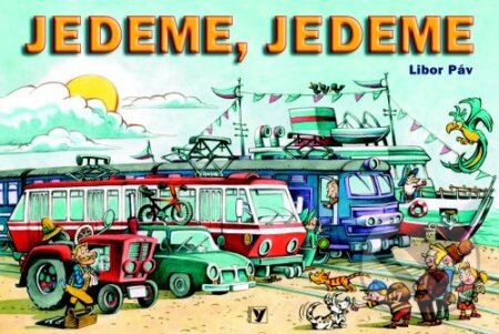 Kniha: Jedeme, jedeme (Albatros CZ). Albatros CZ, 2006 Kniha: Jedeme, jedeme (Albatros CZ). Albatros CZ, 2006