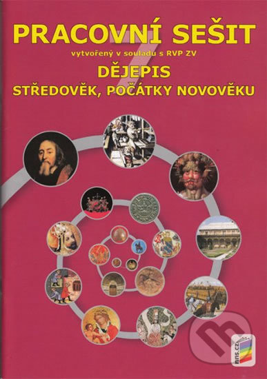 Kniha: Dějepis 7 - Středověk, počátky novověku (Nová škola). Nová škola, 2015 Kniha: Dějepis 7 - Středověk, počátky novověku (Nová škola). Nová škola, 2015