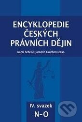 Kniha: Encyklopedie českých právních dějin IV. (Jaromír Tauchen a Karel Schelle). Aleš Čeněk, KEY Publishing, 2016 Kniha: Encyklopedie českých právních dějin IV. (Jaromír Tauchen a Karel Schelle). Aleš Čeněk, KEY Publishing, 2016