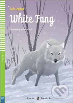 Kniha: White Fang (Jack London a Jane Cadwallader). Eli, 2012 Kniha: White Fang (Jack London a Jane Cadwallader). Eli, 2012