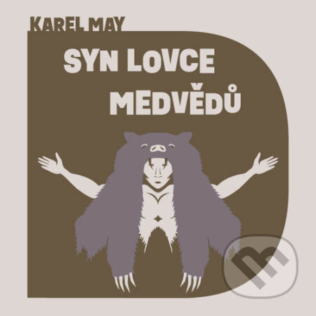 Audiokniha: Syn lovce medvědů (Karel May). Tympanum, 2024 Audiokniha: Syn lovce medvědů (Karel May). Tympanum, 2024