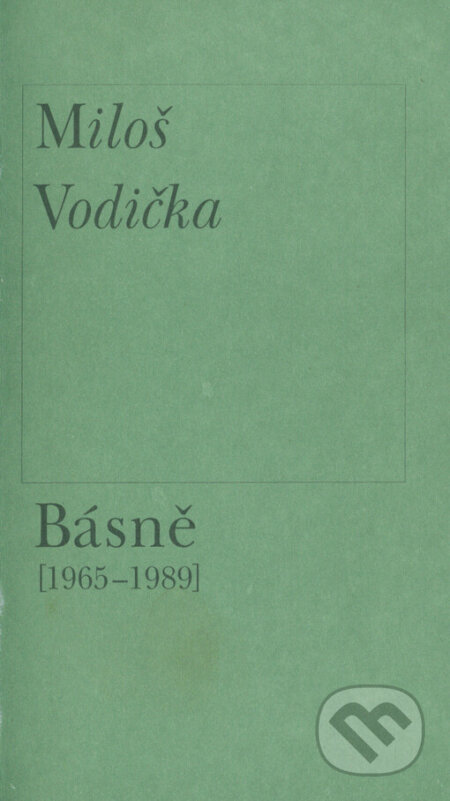 Básně (1965 - 1989) - Miloš Vodička, Host, 1996