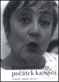 Kniha: Konec chleba, počátek kamení... (Dagmar Hochová). Torst, 2001 Kniha: Konec chleba, počátek kamení... (Dagmar Hochová). Torst, 2001