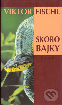Kniha: Skorobajky (Viktor Fischl). Hynek, 1999 Kniha: Skorobajky (Viktor Fischl). Hynek, 1999