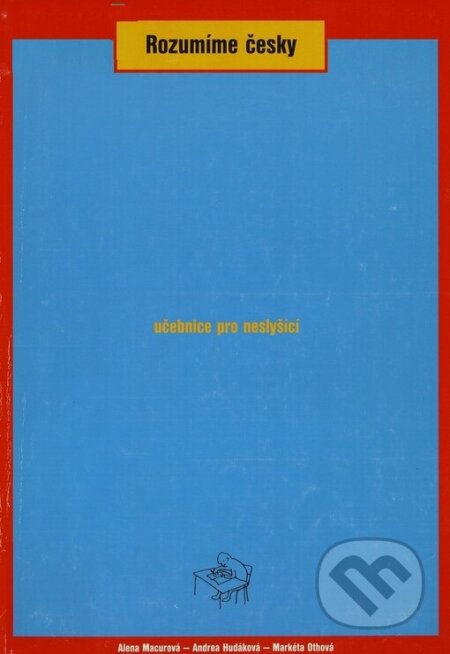 Kniha: Rozumíme česky (Alena Macurová, Andrea Hudáková a Markéta Othová). Divus, 2004 Kniha: Rozumíme česky (Alena Macurová, Andrea Hudáková a Markéta Othová). Divus, 2004