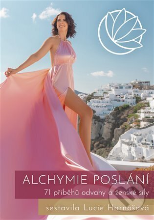 Kniha: Alchymie poslání (Lucie Harnošová). Knihy pro ženy, 2024 Kniha: Alchymie poslání (Lucie Harnošová). Knihy pro ženy, 2024