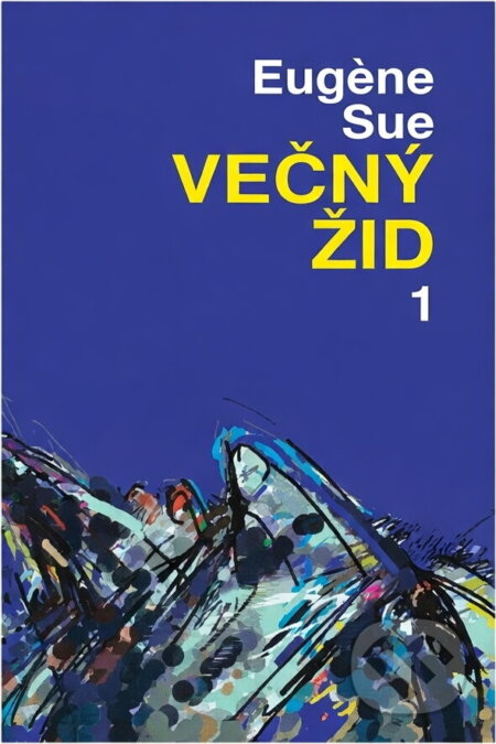 Kniha: Večný žid (Eug?ne Sue). Martis, 1991 Kniha: Večný žid (Eug?ne Sue). Martis, 1991