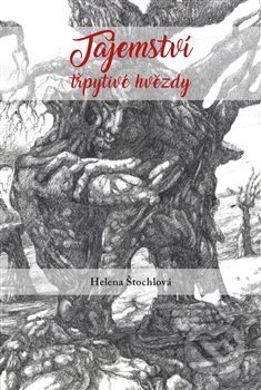 Kniha: Tajemství třpytivé hvězdy (Helena Štochlová). Powerprint, 2020 Kniha: Tajemství třpytivé hvězdy (Helena Štochlová). Powerprint, 2020