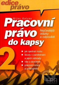 Kniha: Pracovní právo do kapsy II. (Milan Galvas). ERA vydavatelství, 2003 Kniha: Pracovní právo do kapsy II. (Milan Galvas). ERA vydavatelství, 2003