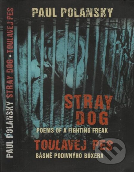 Kniha: Toulavej pes/ Stray Dog (Paul Polansky). G plus G, 1999 Kniha: Toulavej pes/ Stray Dog (Paul Polansky). G plus G, 1999