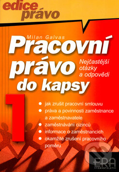 Kniha: Pracovní právo do kapsy I. (Milan Galvas). ERA vydavatelství, 2003 Kniha: Pracovní právo do kapsy I. (Milan Galvas). ERA vydavatelství, 2003