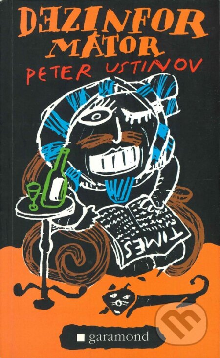 Kniha: Dezinformátor (Peter Ustinov). Garamond, 2000 Kniha: Dezinformátor (Peter Ustinov). Garamond, 2000