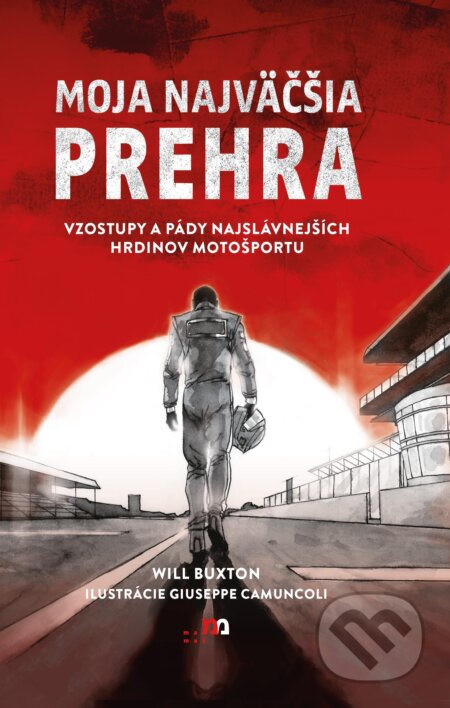 E-kniha: Moja najväčšia prehra (Will Buxton). mamaš, 2024 E-kniha: Moja najväčšia prehra (Will Buxton). mamaš, 2024