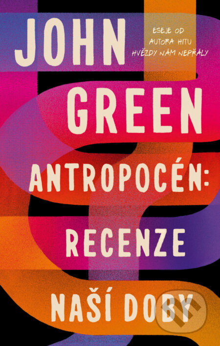 E-kniha: Antropocén: Recenze naší doby (John Green). YOLi CZ, 2024 E-kniha: Antropocén: Recenze naší doby (John Green). YOLi CZ, 2024
