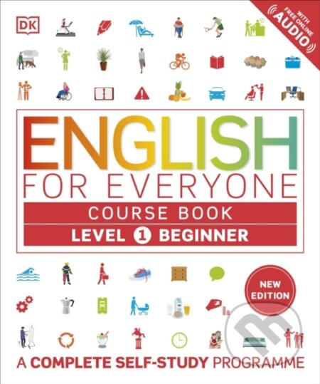 Kniha: English for Everyone: Course Book - Level 1 Beginner (Dorling Kindersley). Dorling Kindersley, 2024 Kniha: English for Everyone: Course Book - Level 1 Beginner (Dorling Kindersley). Dorling Kindersley, 2024