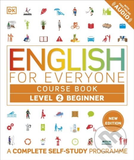 Kniha: English for Everyone: Course Book - Beginner (Dorling Kindersley). Dorling Kindersley, 2024 Kniha: English for Everyone: Course Book - Beginner (Dorling Kindersley). Dorling Kindersley, 2024