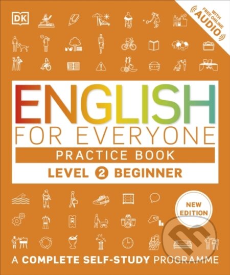 Kniha: English for Everyone: Practice Book - Beginner (Dorling Kindersley). Dorling Kindersley, 2024 Kniha: English for Everyone: Practice Book - Beginner (Dorling Kindersley). Dorling Kindersley, 2024