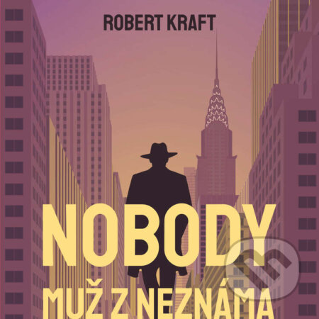 Audiokniha: Nobody - muž z Neznáma (Robert Kraft). Tympanum, 2024 Audiokniha: Nobody - muž z Neznáma (Robert Kraft). Tympanum, 2024