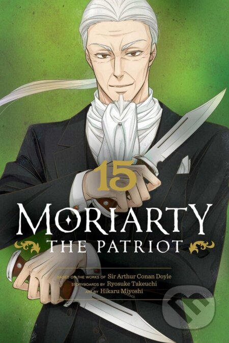 Kniha: Moriarty the Patriot 15 (Ryosuke Takeuchi). Viz Media, 2024 Kniha: Moriarty the Patriot 15 (Ryosuke Takeuchi). Viz Media, 2024