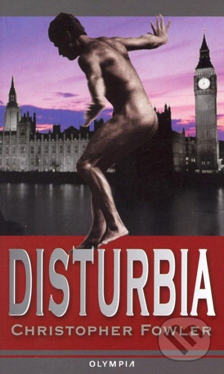 Kniha: Disturbia (Christopher Fowler). Olympia, 2002 Kniha: Disturbia (Christopher Fowler). Olympia, 2002