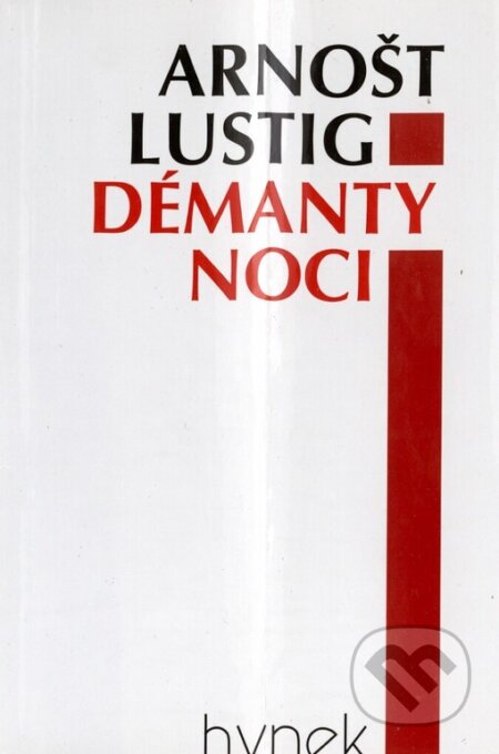 Kniha: Démanty noci (Arnošt Lustig). Hynek, 1998 Kniha: Démanty noci (Arnošt Lustig). Hynek, 1998