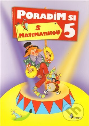 Kniha: Poradím si s matematikou 5.třídy ZŠ (Hedvika Vilgusová). Pierot, 2011 Kniha: Poradím si s matematikou 5.třídy ZŠ (Hedvika Vilgusová). Pierot, 2011