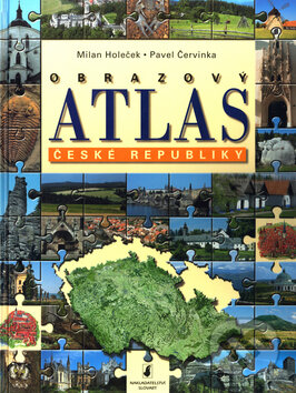 Kniha: Obrazový atlas České republiky (Milan Holeček a Pavel Červinka). Slovart, 2002 Kniha: Obrazový atlas České republiky (Milan Holeček a Pavel Červinka). Slovart, 2002