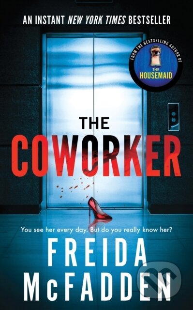 Kniha: The Coworker (Freida McFadden). Poisoned Pen Press, 2023 Kniha: The Coworker (Freida McFadden). Poisoned Pen Press, 2023