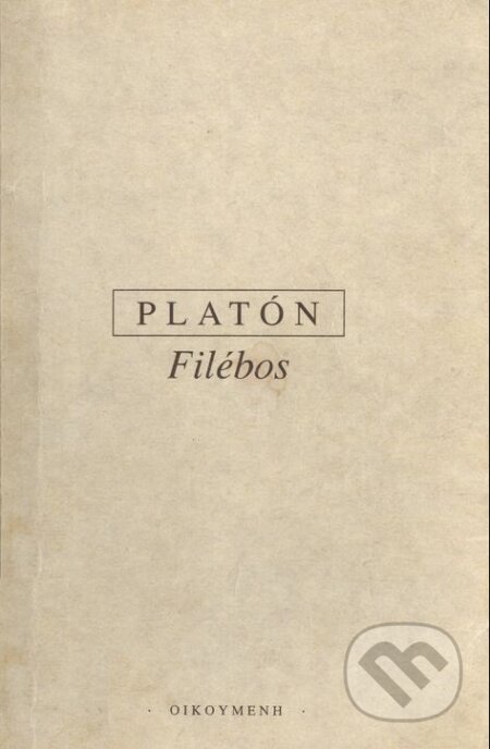 Kniha: Filébos (Platón). OIKOYMENH, 1994 Kniha: Filébos (Platón). OIKOYMENH, 1994