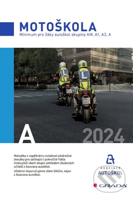 E-kniha: Motoškola (Asociace autoškol ČR). Grada, 2024 E-kniha: Motoškola (Asociace autoškol ČR). Grada, 2024