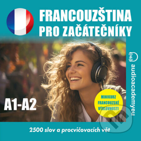Audiokniha: Francouzština pro začátečníky A1-A2 (Tomáš Dvořáček). Audioacademyeu, 2024 Audiokniha: Francouzština pro začátečníky A1-A2 (Tomáš Dvořáček). Audioacademyeu, 2024