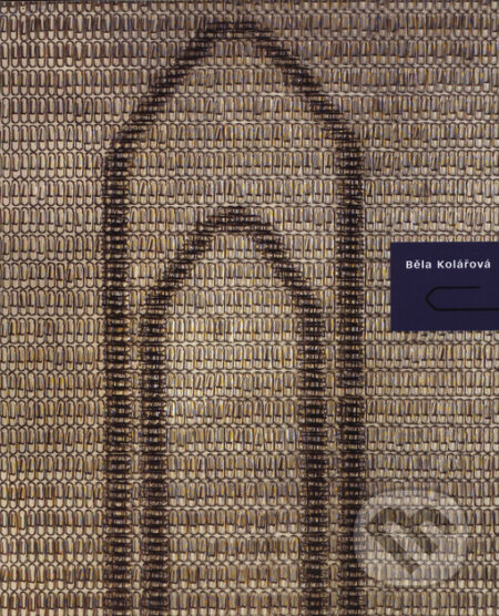 Kniha: Běla Kolářová (Jiří Valoch). Národní galerie v Praze, 2006 Kniha: Běla Kolářová (Jiří Valoch). Národní galerie v Praze, 2006