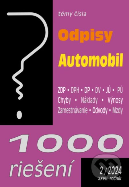 Kniha: 1000 riešení 2/2024: Odpisy, Automobil a podnikateľ (Poradca s.r.o.). Poradca s.r.o., 2024 Kniha: 1000 riešení 2/2024: Odpisy, Automobil a podnikateľ (Poradca s.r.o.). Poradca s.r.o., 2024