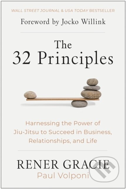 Kniha: The 32 Principles (Paul Volponi a Rener Gracie). BenBella Books, 2023 Kniha: The 32 Principles (Paul Volponi a Rener Gracie). BenBella Books, 2023
