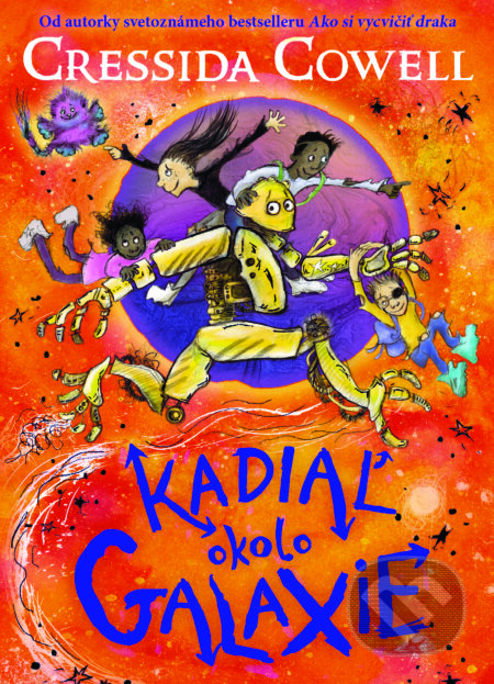 E-kniha: Kadiaľ okolo galaxie (Cressida Cowell). Slovart, 2024 E-kniha: Kadiaľ okolo galaxie (Cressida Cowell). Slovart, 2024